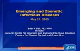 National Center for Emerging and Zoonotic Infectious Diseases Office of the Director Emerging and Zoonotic Infectious Diseases May 14, 2015 Beth P. Bell,