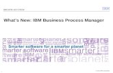 1 © 2012 IBM Corporation IBM BPM v8.0 STEW What’s New: IBM Business Process Manager.