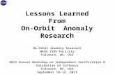Lessons Learned From On-Orbit Anomaly Research NASA IV&V Facility Fairmont, WV, USA 2013 Annual Workshop on Independent Verification & Validation of Software.