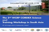 Introduction of CCCR-IITM R. Krishnan Centre for Climate Change Research Indian Institute of Tropical Meteorology, Pune.