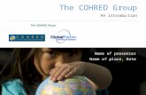 The COHRED Group An introduction Name of place, Date Name of presenter.