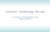 Internet Technology Review Internet Technologies and Applications.