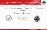 2012 Dubai Duty Free Gulf Gaelic Games Tour Itinerary.