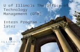Office of Technology Management @ the University of Illinois U of Illinois The Office of Technology Management (OTM) Intern Program – 12 years later.
