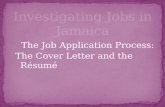 The Job Application Process: The Cover Letter and the Résumé.
