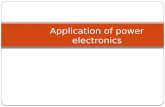 Application of power electronics.  SMPS-(Switch mode power supply)  UPS-(Uninterrupted power supply)  SINGLE PHASE CYCLOCONVERTERS APPLICATIONS OF.