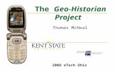 The Geo-Historian Project Thomas McNeal 2008 eTech Ohio.