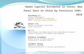 Human Capital Estimates in China: New Panel Data on China by Provinces 1985-2010 Haizheng Li School of Economics Georgia Institute of Technology Email: