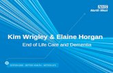 Kim Wrigley & Elaine Horgan End of Life Care and Dementia.
