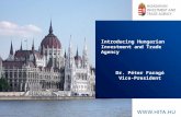 Introducing Hungarian Investment and Trade Agency Dr. Péter Faragó Vice-President.