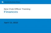 New Club Officer Training Finances April 13, 2010.