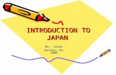 INTRODUCTION TO JAPAN Ms. Jones January 25, 2005.