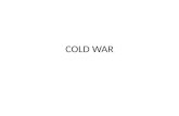 COLD WAR. Cold War World – 1980s 1980 Winter Olympics WinterMiracle on Ice.