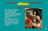 Section II: Louis XIV Rules France (Pages 392-396) This section is about: This section is about: The conflicts over religion during the sixteenth century.