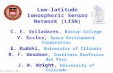 Low-latitude Ionospheric Sensor Network (LISN) C. E. Valladares, Boston College V. Eccles, Space Environment Corporation E. Kudeki, University of Illinois.