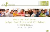 What We Believe Helps Families and Children Succeed Title I Summit June 19, 2014.