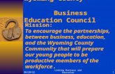 8/21/2015Linking Business and Education1 Wyoming County Business Education Council Mission: To encourage the partnerships, between business, education,