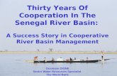 1 Thirty Years Of Cooperation In The Senegal River Basin: A Success Story in Cooperative River Basin Management Ousmane DIONE Senior Water Resources Specialist.