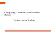 Comparing Alternatives with Rate of Return Use Incremental Analysis.