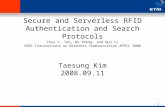 - 1 - Secure and Serverless RFID Authentication and Search Protocols Chiu C. Tan, Bo Sheng, and Qun Li IEEE Transactions on Wireless Communication APRIL.