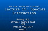 BIOL 4120: Principles of Ecology Lecture 11: Species Interaction Dafeng Hui Office: Harned Hall 320 Phone: 963-5777 Email: dhui@tnstate.edu.