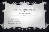 ENGLISH LITERATURE & LANGUAGE Mrs. Nayyer Asif Grade VII Room 8 August 2011- May 2012.