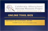 UNIVERSITY OF CALIFORNIA, IRVINE CAOMP Email: afterschool@uci.edu UNIVERSITY OF CALIFORNIA, IRVINE CAOMP Email: afterschool@uci.edu ONLINE TOOL BOX.
