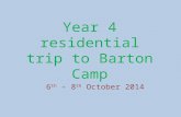 Year 4 residential trip to Barton Camp 6 th – 8 th October 2014.