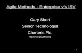 Agile Methods - Enterprise v’s ISV Gary Short Senior Technologist Charteris Plc.  1.
