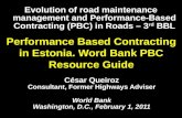 Performance Based Contracting in Estonia. Word Bank PBC Resource Guide César Queiroz Consultant, Former Highways Adviser World Bank Washington, D.C., February.