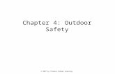 © 2007 by Thomson Delmar Learning Chapter 4: Outdoor Safety.