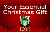 Your Essential Christmas Gift List JOY!. Your Essential Christmas Gift List: Joy! Do you need some last minute gift ideas for Christmas?