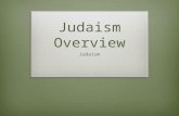 Judaism Overview Judaism. Class Objective:  Students will understand the essential questions of Judaism, Christianity, and Islam.  Essential Questions.