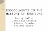 Audrey Nallet Jean-Loup Lecoeur Johanna Scanlon Caoimhe Burke EGODOCUMENTS IN THE HISTORY OF EMOTIONS.