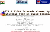 ASIA & ASEAN Economic Community Potential Star in World Economy Key Note Presentation By NK Goyal, President CMAI Chairman Emeritus, TEMA Vice Chairman.