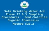 Safe Drinking Water Act Phase II & V Sampling Procedures: Semi-Volatile Organic Chemicals- Method 525.2.