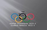 Stefan Stefanovic VIII-1 Isidora Nikolic VIII-1.  The Ancient Olympic Games were religious and athletic festivals held every four years at the sanctuary.