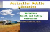 Australian Mobile Libraries Workplace Health and Safety Guidelines .