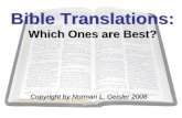 Bible Translations: Which Ones are Best? Copyright by Norman L. Geisler 2008.