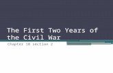 The First Two Years of the Civil War Chapter 18 section 2.