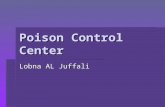 Poison Control Center Lobna AL Juffali. Outline  History  Introduction  Comparison between PCC and DIC  Telephone Protocol for handling Poison Calls.