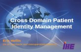 Cross Domain Patient Identity Management Eric Heflin Dir of Standards and Interoperability/Medicity.