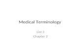 Medical Terminology List 3 Chapter 2. Organization of the Body.