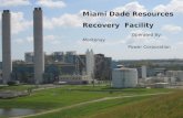 Miami Dade Resources Recovery Facility Operated By: Montenay Power Corporation.