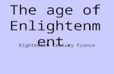 The age of Enlightenment. Eighteenth Century France.