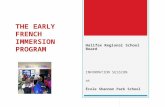 THE EARLY FRENCH IMMERSION PROGRAM Halifax Regional School Board INFORMATION SESSION at École Shannon Park School.