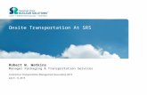 Onsite Transportation At SRS Robert W. Watkins Manager Packaging & Transportation Services Contractors Transportation Management Association 2015 July.