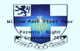 Willow Park First Year Parents’ Night 2 nd September 2013.