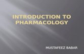MUSTAFEEZ BABAR.  General Principles of Pharmacology  Basic Pharmacology  Clinical Pharmacology-(Selected Organ systems)  Molecular Basis of Pharmacology.