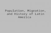 Population, Migration, and History of Latin America.